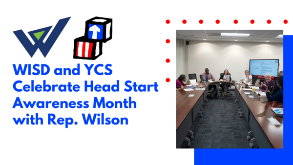 WISD and YCS Celebrates Head Start Awareness Month with Representative Wilson